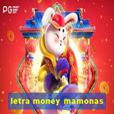 letra money mamonas